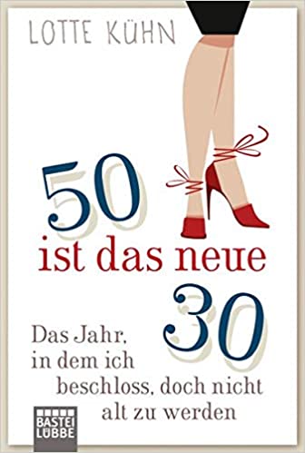 50 ist das neue 30