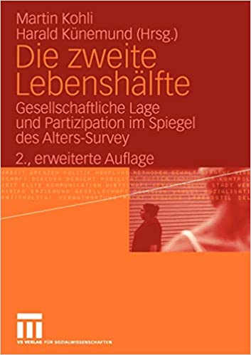 Die zweite Lebenshälfte: Gesellschaftliche Lage und Partizipation im Spiegel des Alters-Survey